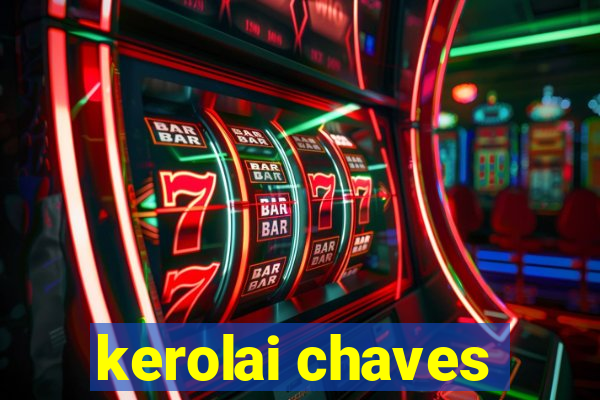 kerolai chaves